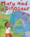 Mary Had a Dinosaur - Eileen Browne, Ruth Rivers