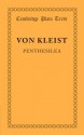 Penthesilea: Ein Trauerspiel - Heinrich von Kleist