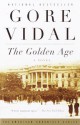 The Golden Age: A Novel - Gore Vidal