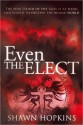 Even the Elect - Shawn Hopkins