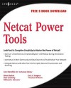 Netcat Power Tools - Jan Kanclirz, Brian Baskin, Dan Connelly, Michael Schearer, Eric Seagren, Thomas Wilhelm