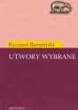 Utwory wybrane (Berwiński) - Ryszard Berwiński