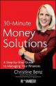 30-Minute Money Solutions: A Step-By-Step Guide to Managing Your Finances - Christine Benz