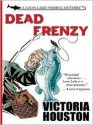 Dead Frenzy - Victoria Houston