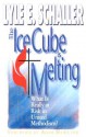 The Ice Cube Is Melting - Lyle E. Schaller