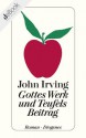 Gottes Werk und Teufels Beitrag (German Edition) - John Irving