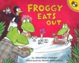 Froggy Eats Out - Jonathan London, Frank Remkiewicz