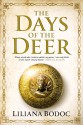 The Days of the Deer (Saga of the Borderlands, #1) - Liliana Bodoc