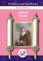 Abigail Adams (Profiles in American History) - Jim Whiting