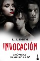 Invocación (Crónicas Vampíricas, #4) - L.J. Smith