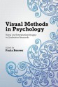 Visual Methods in Psychology: Using and Interpreting Images in Qualitative Research - Paula Reavey