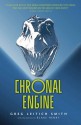 Chronal Engine - Greg Leitich Smith, Blake Henry