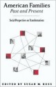 American Families Past and Present: Social Perspectives on Transformations - Susan M. Ross