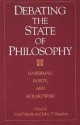 Debating the State of Philosophy: Habermas, Rorty, and Kolakowski - Jürgen Habermas, John T. Sanders