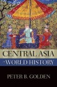 Central Asia in World History (New Oxford World History) - Peter B. Golden