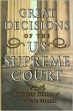 Great Decisions of the U.S. Supreme Court - Maureen Harrison and Steve Gilbert, Maureen Harrison, Steve Gilbert