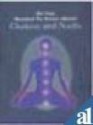 All You Wanted to Know About Chakras and Nadis - Ravindra Kumar