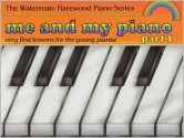 Me and My Piano - Part 1; Very First Lessons for the Young Pianist - Fanny Waterman, Waterman Harewood