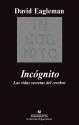 Incógnito: Las vidas secretas del cerebro (Argumentos) (Spanish Edition) - David Eagleman, DamiÃ  Alou Ramis