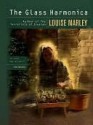 The Glass Harmonica: A Novel - Louise Marley