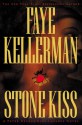 Stone Kiss - Faye Kellerman