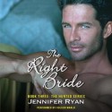 The Right Bride: Book Three: The Hunted Series (Audio) - Jennifer Ryan