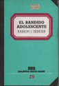 El Bandido Adolescente (Biblioteca Básica Salvat, #29) - Ramón José Sender