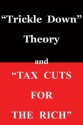 Trickle Down Theory" and "Tax Cuts for the Rich - Thomas Sowell