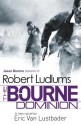 Robert Ludlum's The Bourne Dominion - Eric Van Lustbader