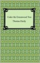 Under The Greenwood Tree - Thomas Hardy