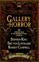 Gallery of Horror - Tanith Lee, Michael Bishop, William F. Nolan, Eric Van Lustbader, Dennis Etchison, Gardner R. Dozois, Robert Bloch, Stephen R. Donaldson, Ramsey Campbell, Theodore Sturgeon, T.E.D. Klein, Jack Dann, Chelsea Quinn Yarbro, Alan Ryan, Charles L. Grant, Joseph Payne Brennan