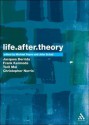 Life.After.Theory: Jacques Derrida, Frank Kermode, Toril Moi And Christopher Norris - Michael Payne