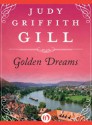 Golden Dreams - Judy Griffith Gill