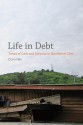 Life in Debt: Times of Care and Violence in Neoliberal Chile - Clara Han, Han