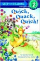 Quick, Quack, Quick! (Step-Into-Reading, Step 2) - Marsha Arnold