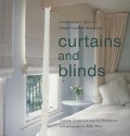 Curtains and Blinds: Contemporary Ideas for Simple Window Treatments - Lucinda Ganderton, Ali Watkinson