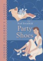 Party Shoes (Oxford Children's Classics) - Noel Streatfeild