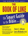 The Book of Luke -Smart Guide (The Smart Guide to the Bible Series) - Joyce L. Gibson, Lawrence O. Richards