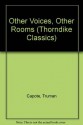 Other Voices, Other Rooms (Thorndike Classics) - Truman Capote