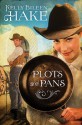 Plots and Pans - Kelly Eileen Hake