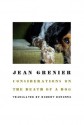 Considerations on the Death of a Dog - Jean Grenier, Robert Bononno