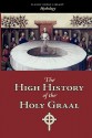 The High History of the Holy Graal - Unknown, M. Potvin