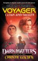 Cloak and Dagger (Star Trek: Voyager, #19; Dark Matters, #1) - Christie Golden