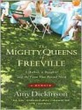 The Mighty Queens of Freeville: A Mother, a Daughter, and the People Who Raised Them - Amy Dickinson