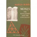 Moses: The Revelation and the Covenant - Martin Buber, Michael A. Fishbane