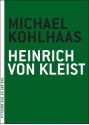 Michael Kohlhaas - Heinrich von Kleist, MedienDenker