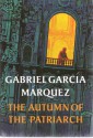 The Autumn Of The Patriarch - Gabriel García Márquez