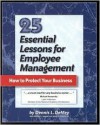 25 Essential Lessons for Employee Management: How to Protect Your Business - Dennis L. Demey, Michael L. Sankey, James R. Flowers