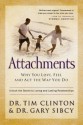 Attachments: Why You Love, Feel, and Act the Way You Do - Tim Clinton, Gary Sibcy