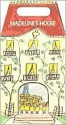 Madeline's House: Madeline, Madeline's Rescue and Madeline and the Bad Hat - Ludwig Bemelmans